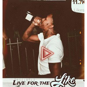 Live For The Likes (Live) [Explicit]