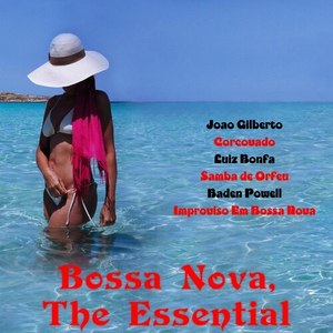 Bossa Nova the Essential