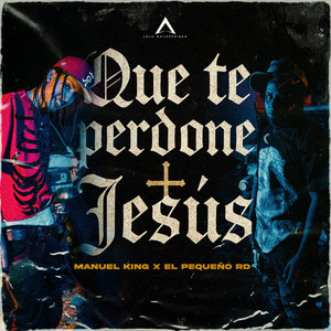 Que Te Perdone Jesús