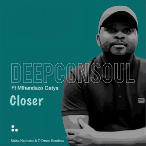 Closer (Sipho Ngubane Remix)