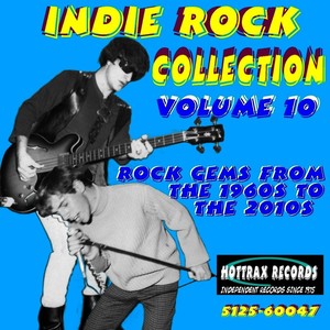 Indie Rock Collection, Vol. 10: Rock Gems from the 1960s to the 2010s