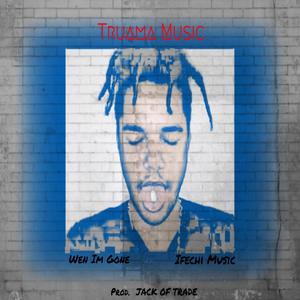 WEN IM GONE (Explicit)