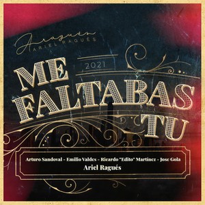 Me Faltabas Tu(feat. Arturo Sandoval, Jose Gola, Ricardo Eddy Martinez & Emilio Valdes)