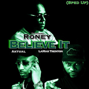 Believe It (Sped Up) (Explicit)