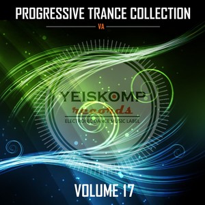 Progressive Trance Collection by Yeiskomp Records Vol. 17