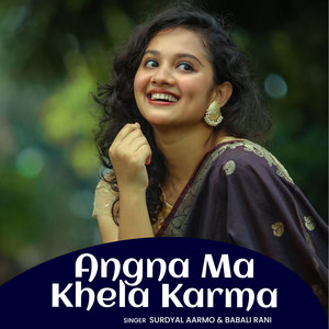 Angna Ma Khela Karma
