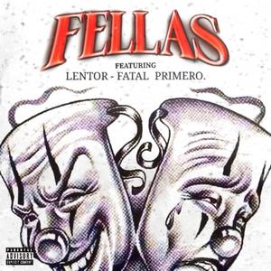 Fellas (feat. Lentor) [Explicit]