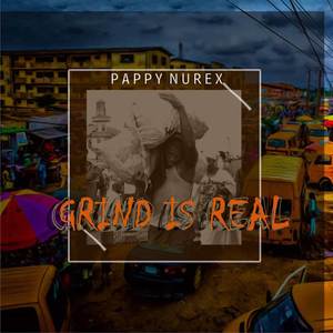 Grind Is Real (Explicit)