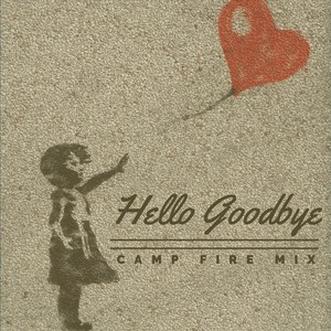 Hello Goodbye (Campfire Mix) [feat. Sage Patchin]