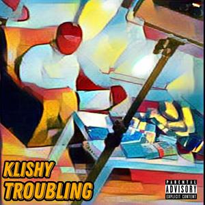 Troubling (Explicit)