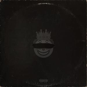 Crown of a Clown (Explicit)