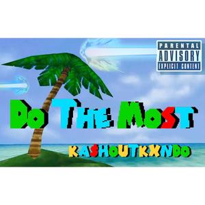 Do The Most (Explicit)