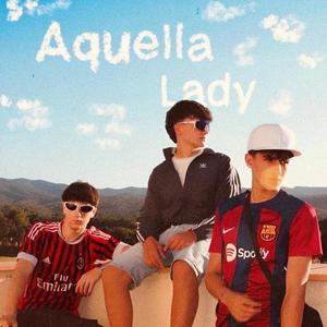 Aquella Lady