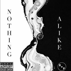 NOTHING ALIKE (Explicit)