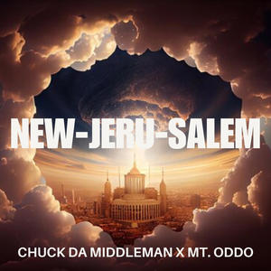 New Jerusalem (feat. Mt. Oddo)