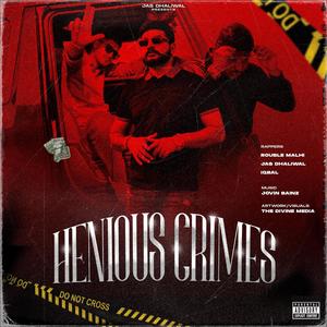 HENIOUS CRIMES (feat. ROUBLE MALHI & IQBAL) [Explicit]