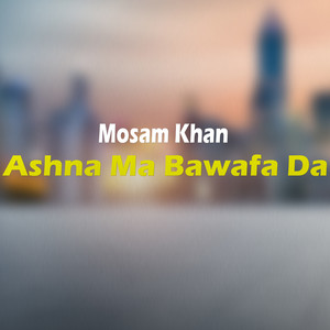 Ashna Ma Bawafa Da