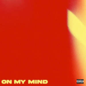 On My Mind (Explicit)