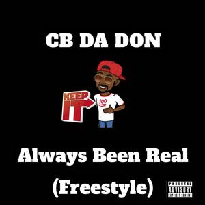 Always Been Real Freestyle (Explicit)