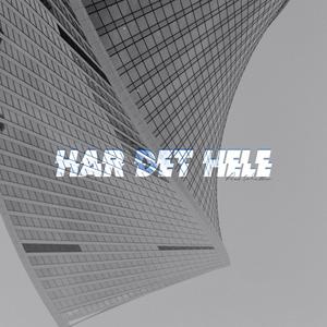 Har det hele (Explicit)