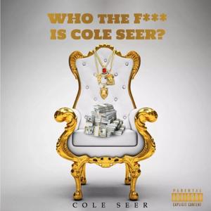 WHO THE F IS COLE SEER (Instrumental)