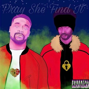 Pray She Find It(feat. Resii) (Explicit)
