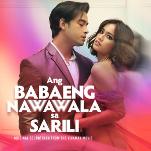 Ang Babaeng Nawawala Sa Sarili (Original Soundtrack from the Vivamax Movie)