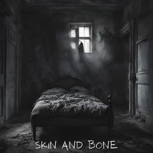 Skin and Bone