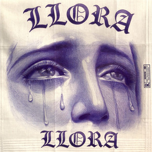Llora Llora (Explicit)
