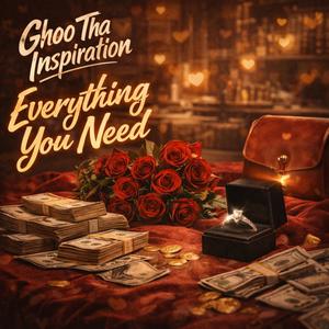 Everything You Need (Explicit)