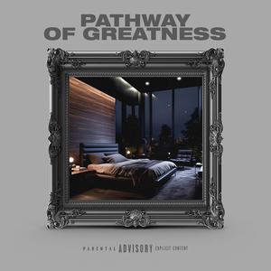 Pathway of Greatness (Explicit)