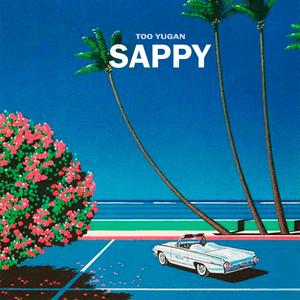 Too Yugan - Sappy
