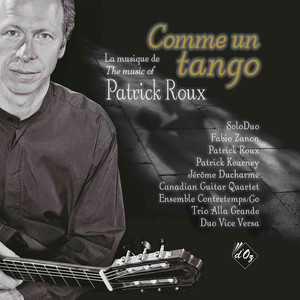 Comme un tango: La musique de Patrick Groulx