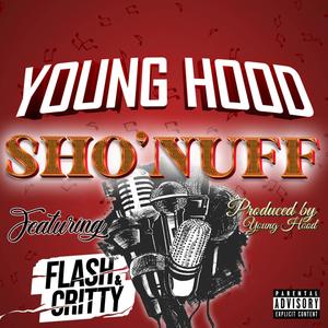 Sho Nuff (feat. Flash E Williams & CrittyOnDaTrak) [Explicit]