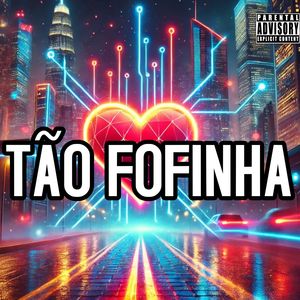 Tão Fofinha (Explicit)