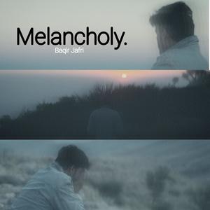 Melancholy (Kabhi Na Kabhi) (feat. SAYF)