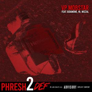 Phresh 2 Def(feat. Julian Damone, Ni & Mizzal) (Explicit)