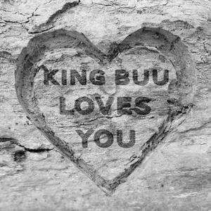 King Buu Loves You