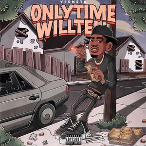 Only Time Will Tell (Explicit)