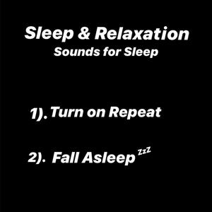 Sleep & Relaxation Sounds for Sleep