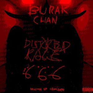 DISTORTED RAGE 666 (Explicit)