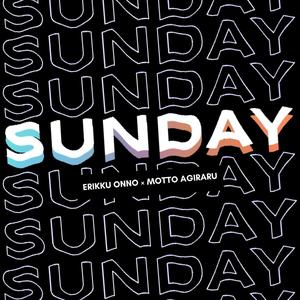 Sunday (feat. Motto Agiraru)