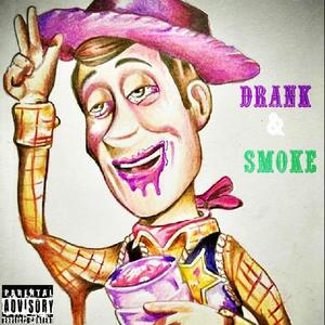 Drank & smoke (Explicit)