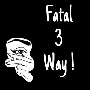 Fatal 3 Way (feat. 3152los & KAPP!) [Explicit]