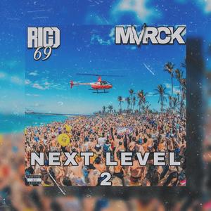 Next Level 2 (feat. MVRCK)
