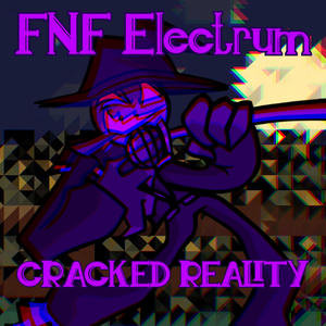 Friday Night Funkin: Electrum - Cracked Reality (Concept Zardy Week)