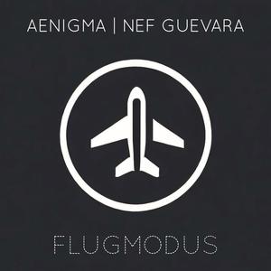 Flugmodus (feat. Nef Guevara) [Explicit]