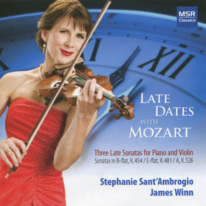 Mozart: Violin Sonata No. 32, No. 33 and No. 35 - Late Dates