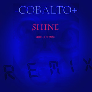 -Cobalto+ - Shine (Rillo Remix)