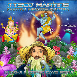 Mantra Mirante Mantra (Audio-X, Cosmic Cave Remix)